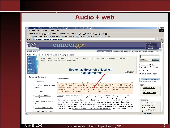 Audio + web Spoken audio synchronized with highlighted text June 26, 2003 Communication Technologies