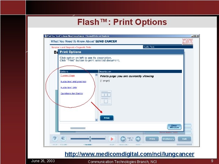 Flash™: Print Options http: //www. medicomdigital. com/nci/lungcancer June 26, 2003 Communication Technologies Branch, NCI