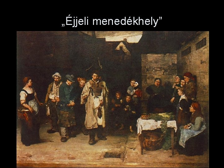 „Éjjeli menedékhely” 