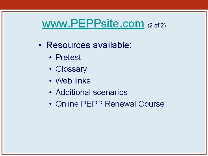 www. PEPPsite. com (2 of 2) • Resources available: • • • Pretest Glossary www. PEPPsite. com (2 of 2) • Resources available: • • • Pretest Glossary