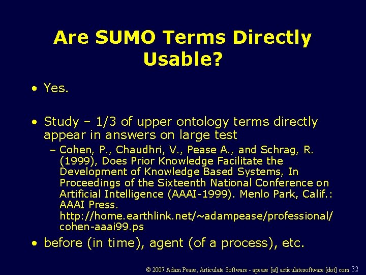 Are SUMO Terms Directly Usable? • Yes. • Study – 1/3 of upper ontology