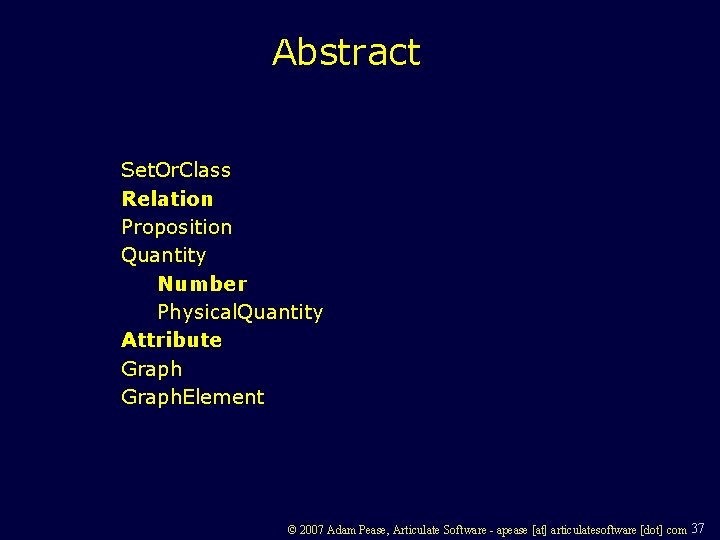 Abstract Set. Or. Class Relation Proposition Quantity Number Physical. Quantity Attribute Graph. Element ©