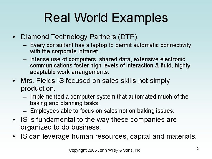 Real World Examples • Diamond Technology Partners (DTP). – Every consultant has a laptop
