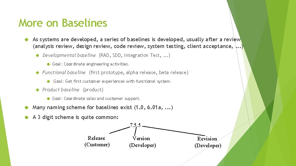 More on Baselines As systems are developed, a series of baselines is developed, usually