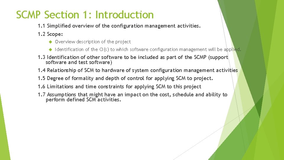 SCMP Section 1: Introduction 1. 1 Simplified overview of the configuration management activities. 1.