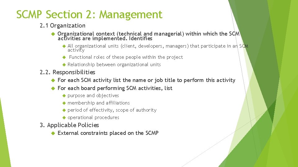 SCMP Section 2: Management 2. 1 Organizational context (technical and managerial) within which the