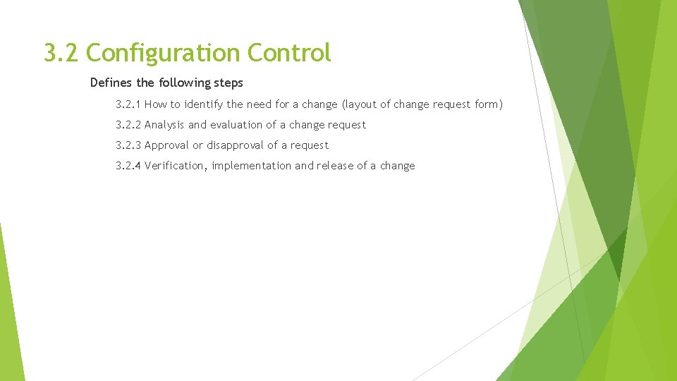 3. 2 Configuration Control Defines the following steps 3. 2. 1 How to identify