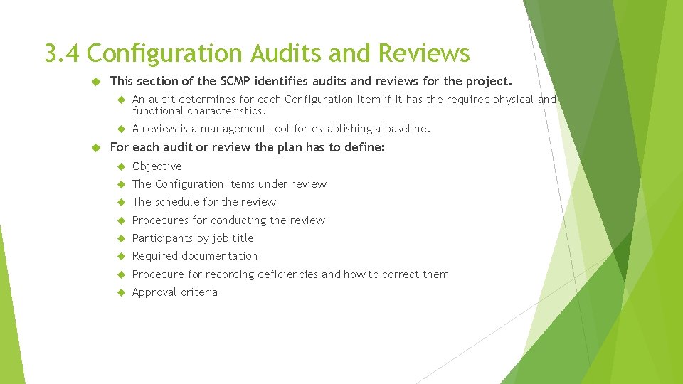 3. 4 Configuration Audits and Reviews This section of the SCMP identifies audits and