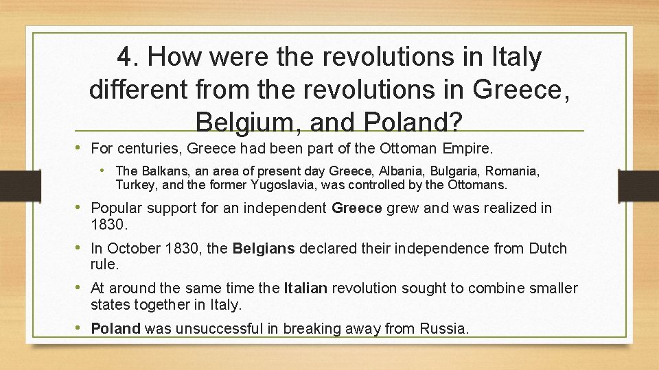 4. How were the revolutions in Italy different from the revolutions in Greece, Belgium,