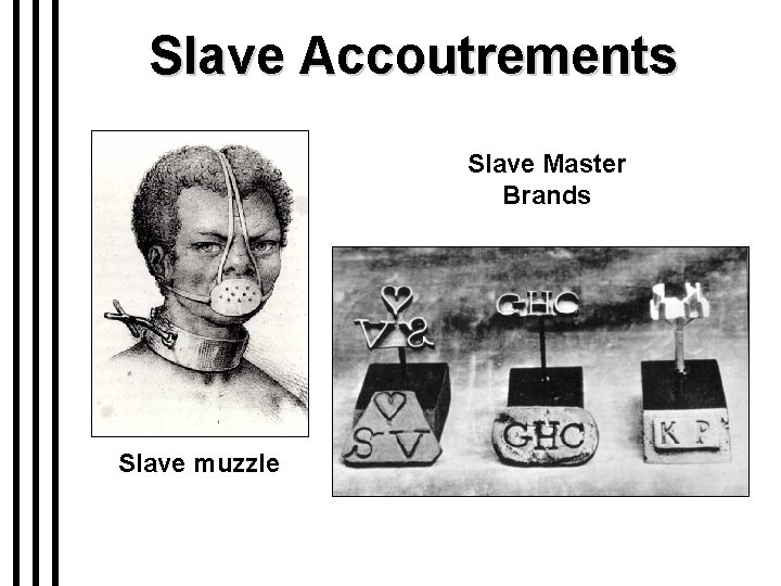 Slave Accoutrements Slave Master Brands Slave muzzle 