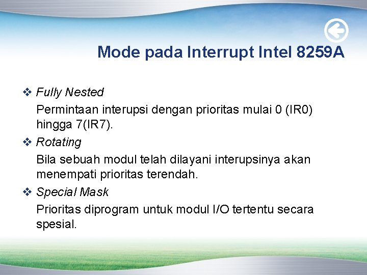 Mode pada Interrupt Intel 8259 A v Fully Nested Permintaan interupsi dengan prioritas mulai