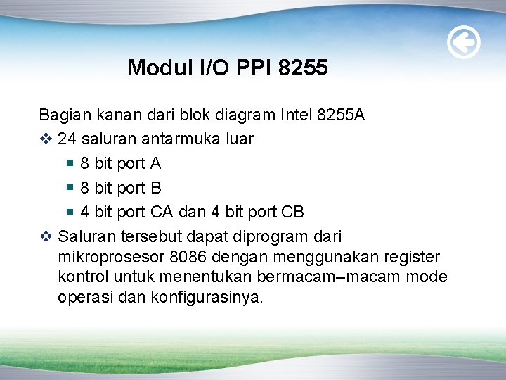 Modul I/O PPI 8255 Bagian kanan dari blok diagram Intel 8255 A v 24