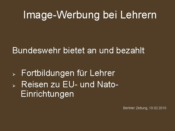 Image-Werbung bei Lehrern Bundeswehr bietet an und bezahlt Fortbildungen für Lehrer Reisen zu EU-