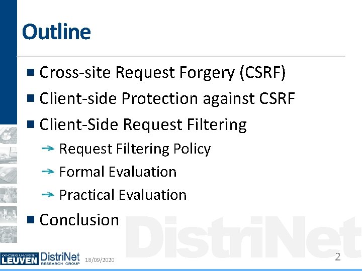 Outline Cross-site Request Forgery (CSRF) Client-side Protection against CSRF Client-Side Request Filtering Policy Formal