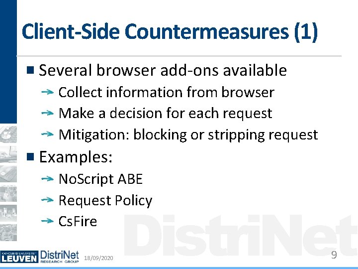 Client-Side Countermeasures (1) Several browser add-ons available Collect information from browser Make a decision