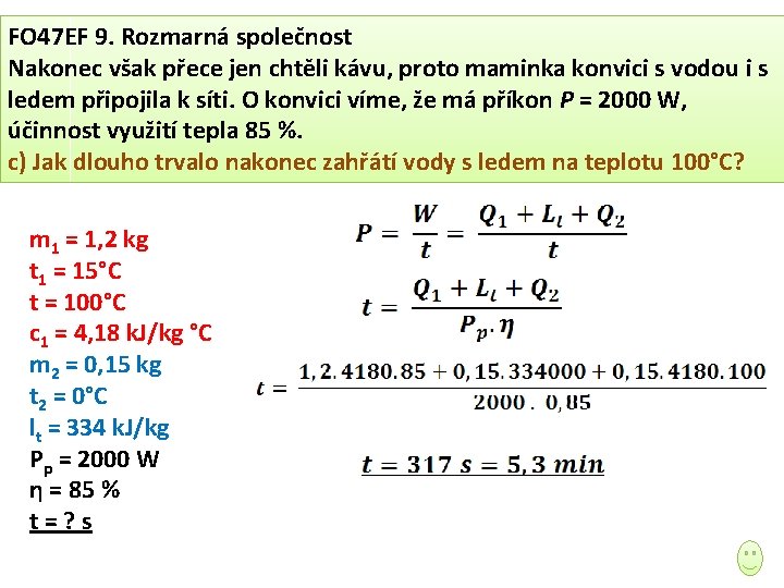 FO 47 EF 9. Rozmarná společnost Nakonec však přece jen chtěli kávu, proto maminka
