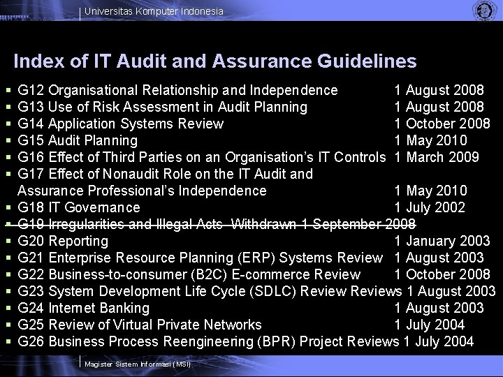Universitas Komputer Indonesia Index of IT Audit and Assurance Guidelines § § § §