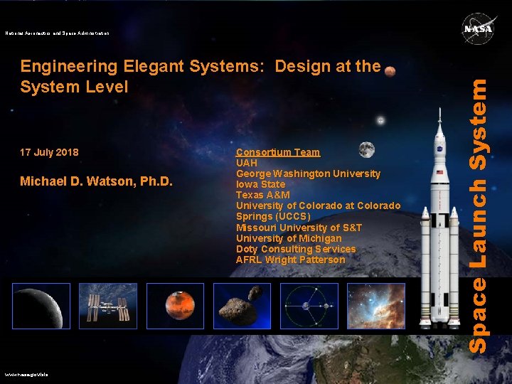 Engineering Elegant Systems: Design at the System Level 17 July 2018 Michael D. Watson,