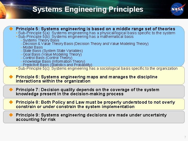 Systems Engineering Principles u Principle 5: Systems engineering is based on a middle range