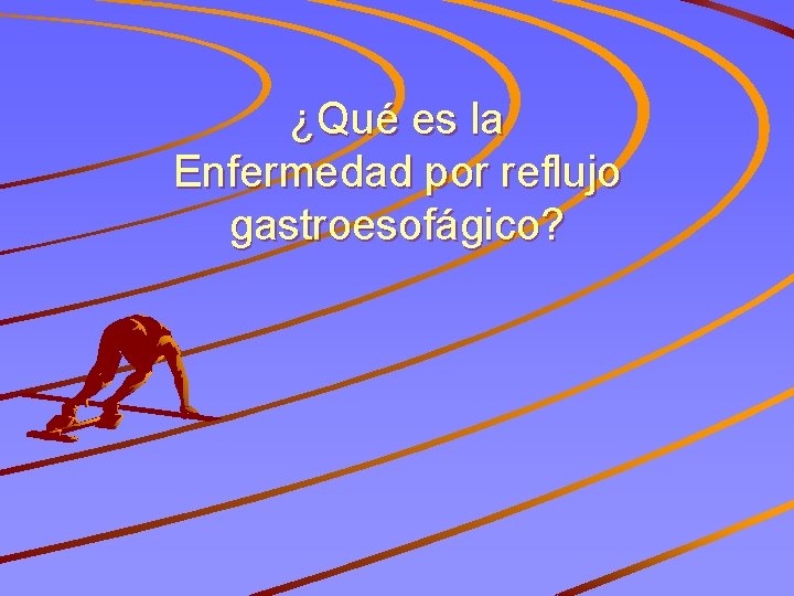 ¿Qué es la Enfermedad por reflujo gastroesofágico? 