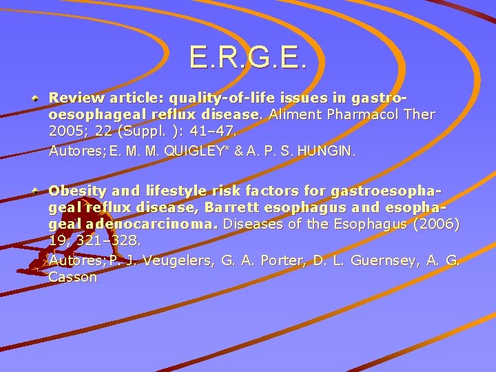E. R. G. E. Review article: quality-of-life issues in gastrooesophageal reflux disease. Aliment Pharmacol