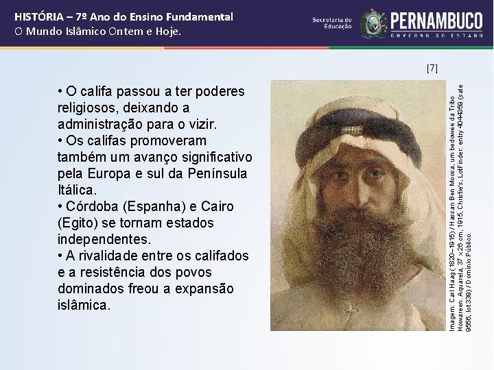 HISTÓRIA – 7º Ano do Ensino Fundamental O Mundo Islâmico Ontem e Hoje. • HISTÓRIA – 7º Ano do Ensino Fundamental O Mundo Islâmico Ontem e Hoje. •