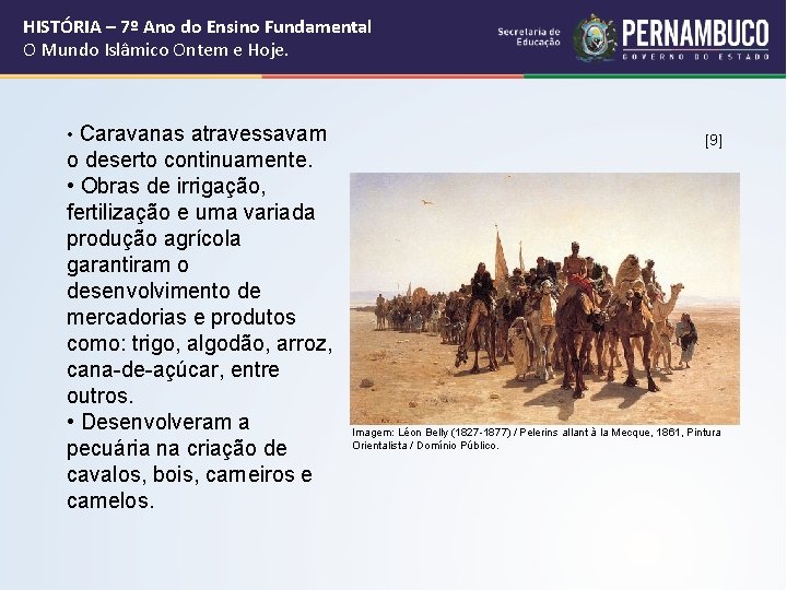 HISTÓRIA – 7º Ano do Ensino Fundamental O Mundo Islâmico Ontem e Hoje. • HISTÓRIA – 7º Ano do Ensino Fundamental O Mundo Islâmico Ontem e Hoje. •