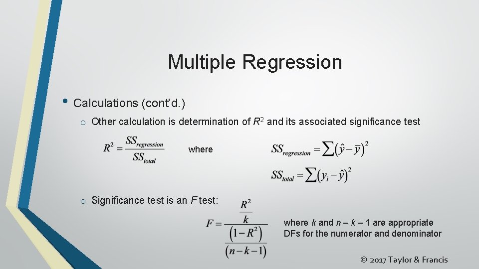 Multiple Regression • Calculations (cont’d. ) o Other calculation is determination of R 2