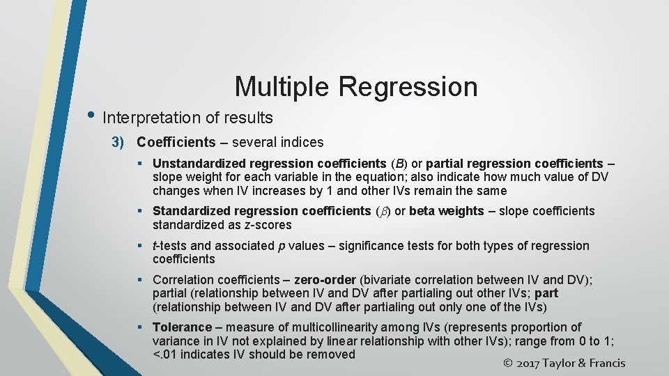 Multiple Regression • Interpretation of results 3) Coefficients – several indices § Unstandardized regression