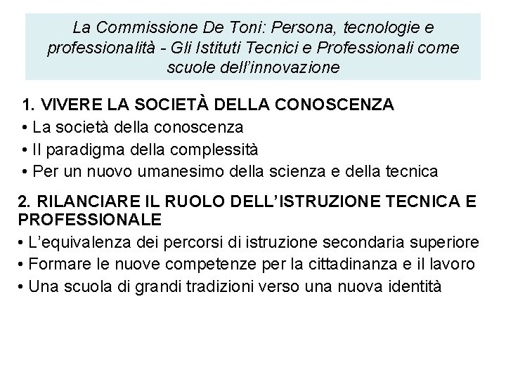 La Commissione De Toni: Persona, tecnologie e professionalità - Gli Istituti Tecnici e Professionali