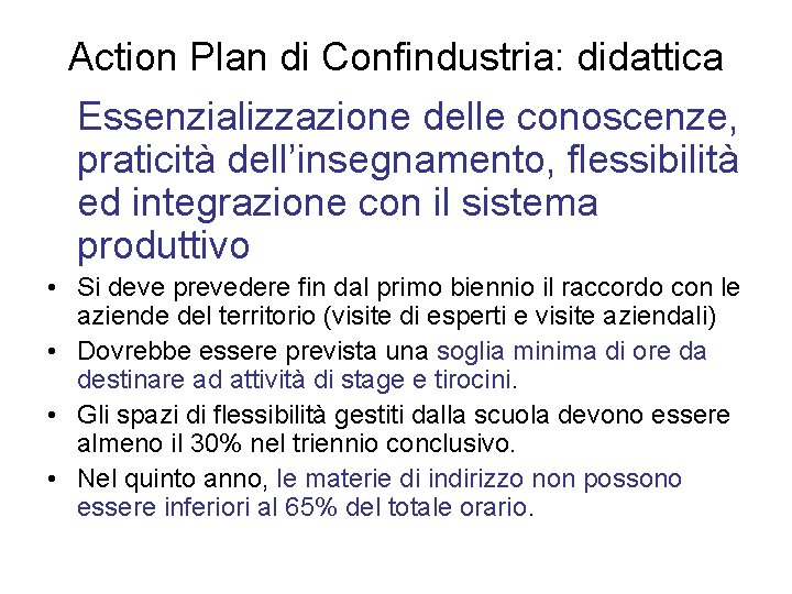 Action Plan di Confindustria: didattica Essenzializzazione delle conoscenze, praticità dell’insegnamento, flessibilità ed integrazione con
