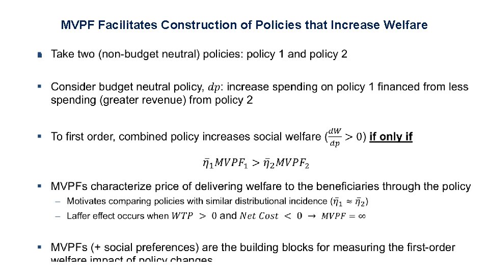 MVPF Facilitates Construction of Policies that Increase Welfare § MVPF Facilitates Construction of Policies that Increase Welfare §