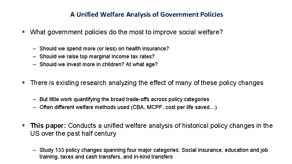A Unified Welfare Analysis of Government Policies § What government policies do the most A Unified Welfare Analysis of Government Policies § What government policies do the most