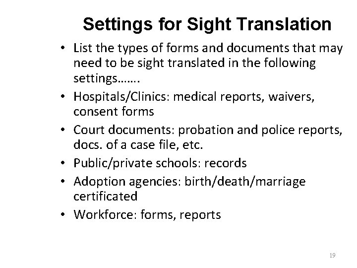 Settings for Sight Translation • List the types of forms and documents that may
