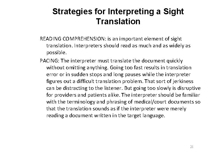 Strategies for Interpreting a Sight Translation READING COMPREHENSION: is an important element of sight