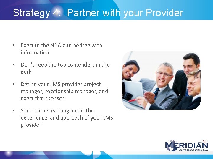 Strategy 4: Partner with your Provider • Execute the NDA and be free with Strategy 4: Partner with your Provider • Execute the NDA and be free with