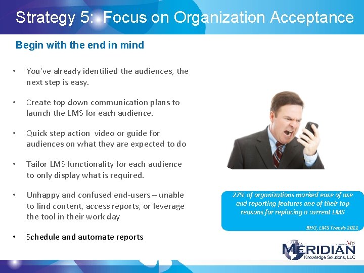 Strategy 5: Focus on Organization Acceptance Begin with the end in mind • You’ve Strategy 5: Focus on Organization Acceptance Begin with the end in mind • You’ve