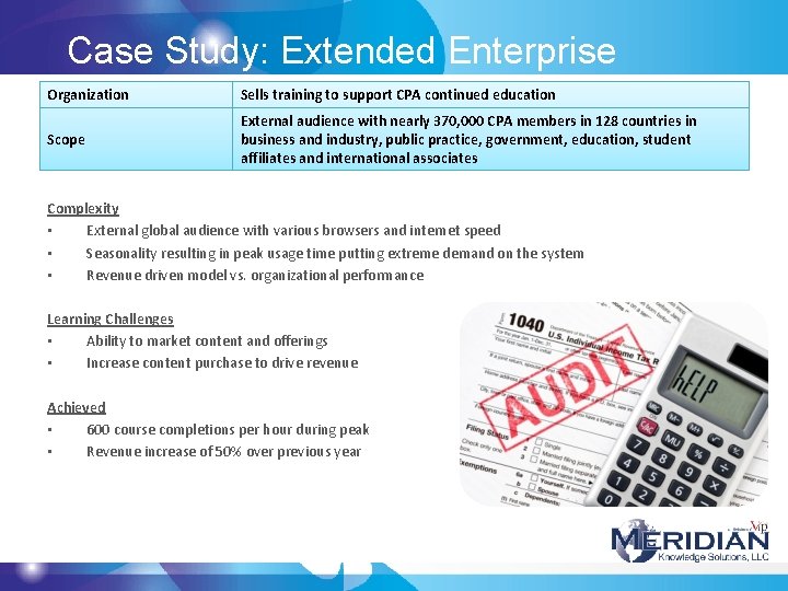 Case Study: Extended Enterprise Organization Sells training to support CPA continued education Scope External Case Study: Extended Enterprise Organization Sells training to support CPA continued education Scope External