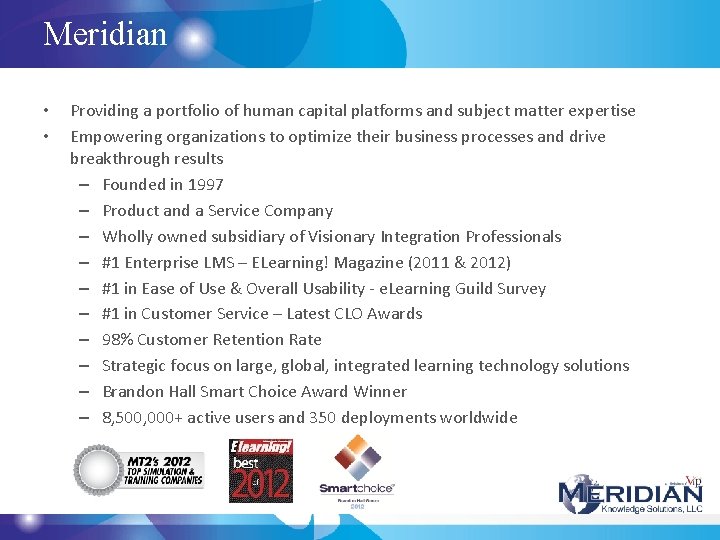 Meridian • • Providing a portfolio of human capital platforms and subject matter expertise Meridian • • Providing a portfolio of human capital platforms and subject matter expertise
