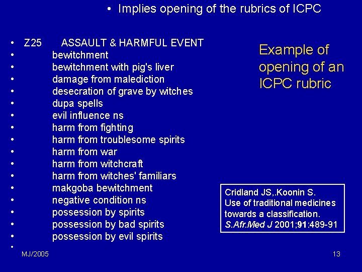 • Implies opening of the rubrics of ICPC • • • • • • Implies opening of the rubrics of ICPC • • • • •