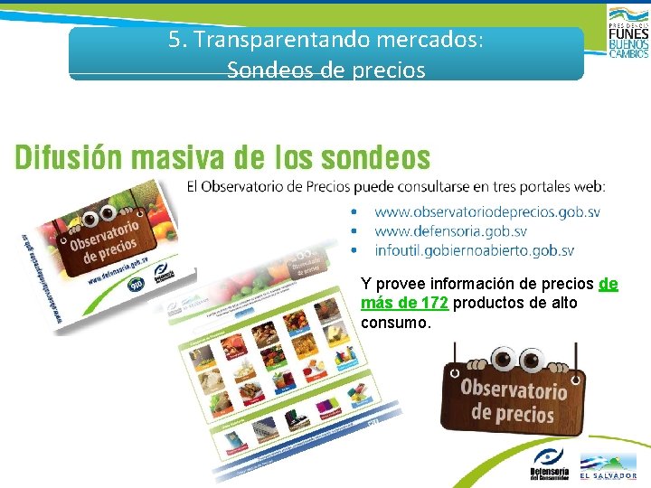 5. Transparentando mercados: Sondeos de precios Y provee información de precios de más de