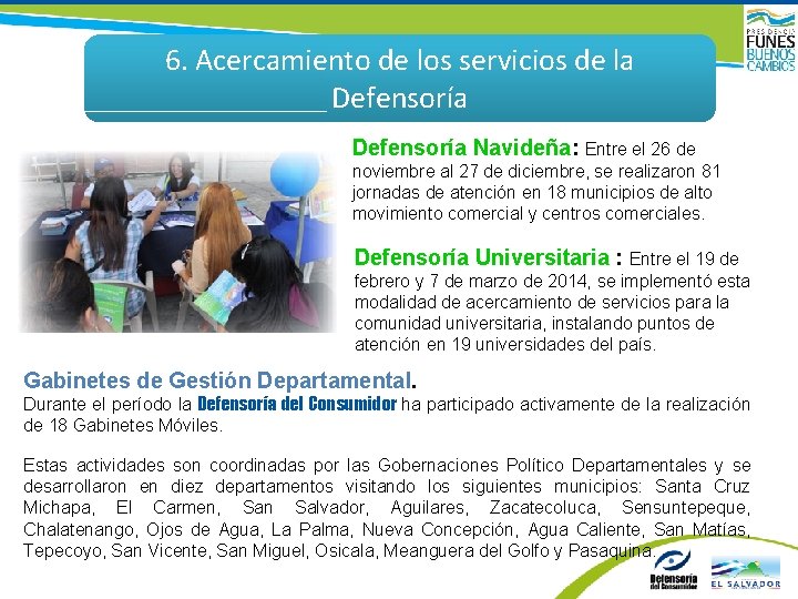 6. Acercamiento de los servicios de la Defensoría Navideña: Entre el 26 de noviembre