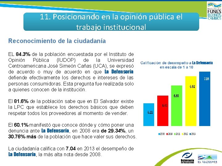 11. Posicionando en la opinión pública el trabajo institucional Reconocimiento de la ciudadanía EL