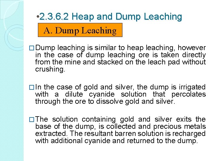 • 2. 3. 6. 2 Heap and Dump Leaching A. Dump Leaching � • 2. 3. 6. 2 Heap and Dump Leaching A. Dump Leaching �