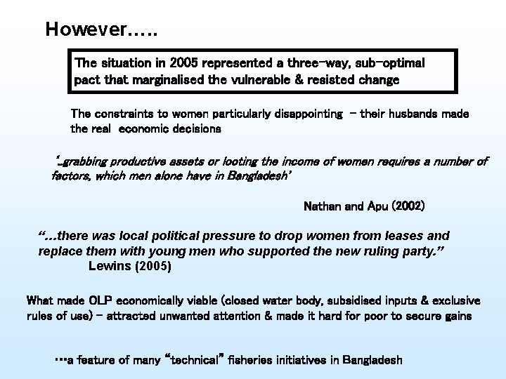 However…. . The situation in 2005 represented a three-way, sub-optimal pact that marginalised the