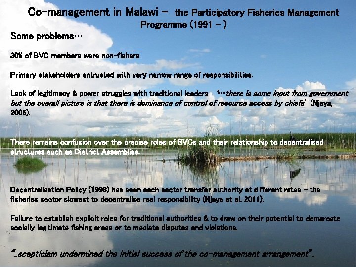 Co-management in Malawi – the Participatory Fisheries Management Programme (1991 - ) Some problems…
