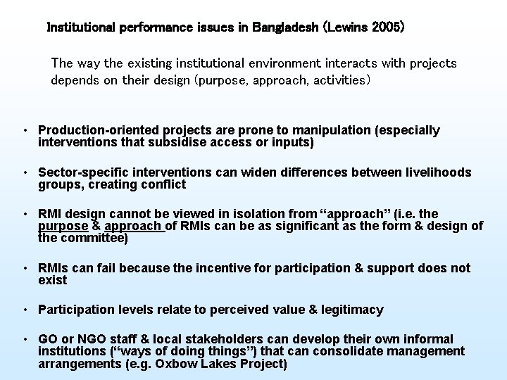 Institutional performance issues in Bangladesh (Lewins 2005) The way the existing institutional environment interacts