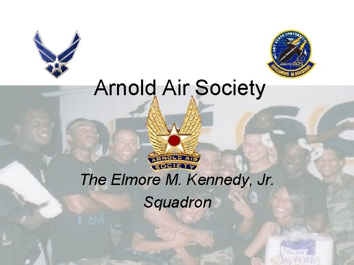 Arnold Air Society The Elmore M. Kennedy, Jr. Squadron 