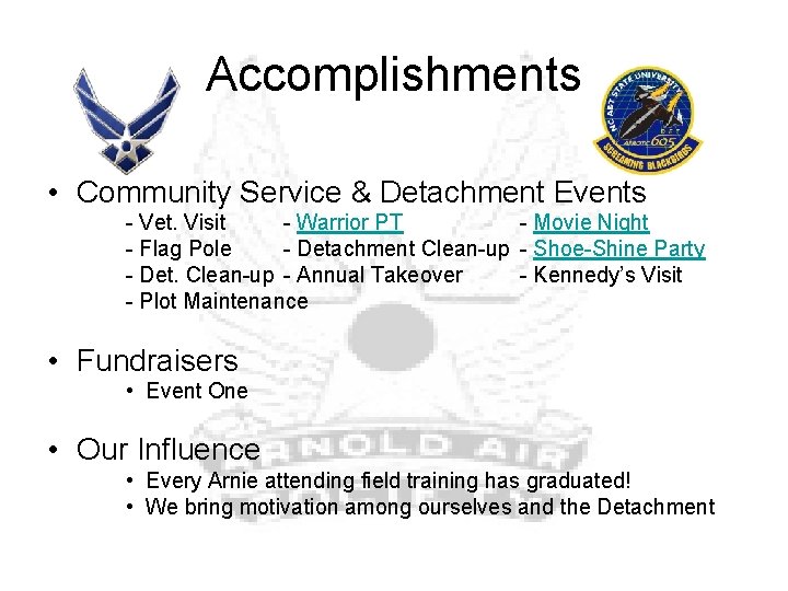 Accomplishments • Community Service & Detachment Events - Vet. Visit - Warrior PT -