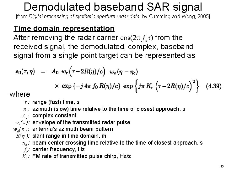 Demodulated baseband SAR signal [from Digital processing of synthetic aperture radar data, by Cumming